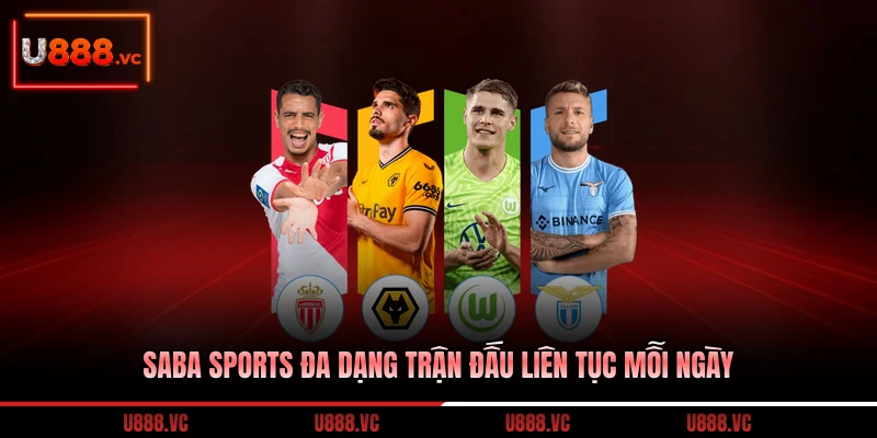 saba-sports-da-dang-tran-dau-lien-tuc-moi-ngay
